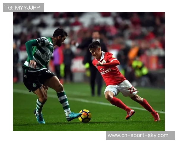 里斯本与布拉加的巅峰对决谁将赢得这场精彩较量